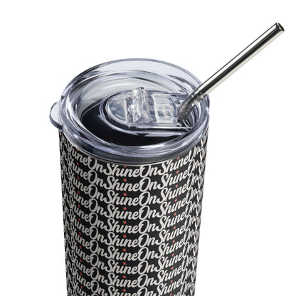 ShineOn Stainless steel tumbler