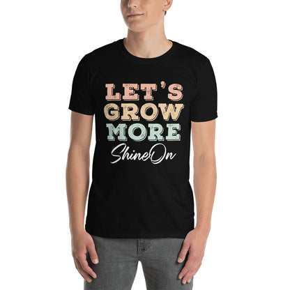 Let's Grow More ShineOn Unisex T-Shirt