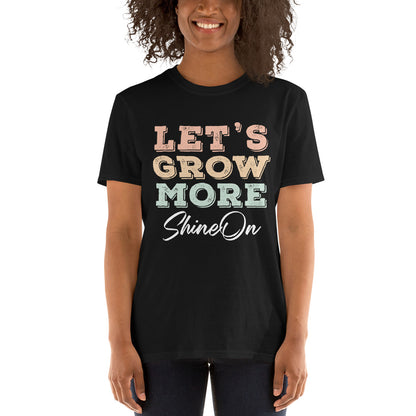 Let's Grow More ShineOn Unisex T-Shirt