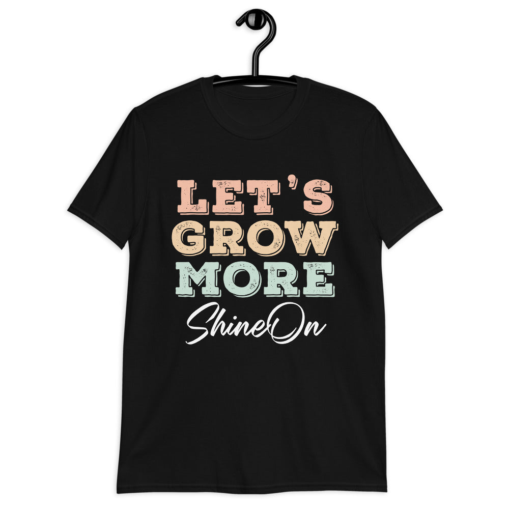 Let's Grow More ShineOn Unisex T-Shirt