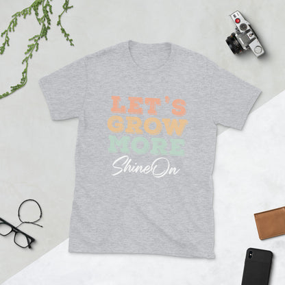 Let's Grow More ShineOn Unisex T-Shirt